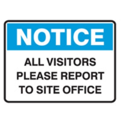 SIGN NOTICE ALL VISITORS PLEASE REPORT TO SITE OFFICE 600X450MM FLUTE 831041