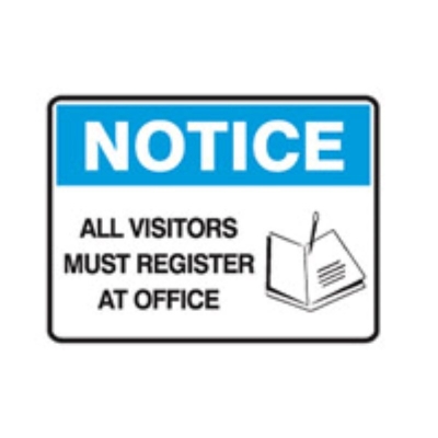 SIGN NOTICE ALL VISITORS MUST REGISTER AT OFFICE 450X300MM METAL 837981 (Z033528 - 600X450MM)