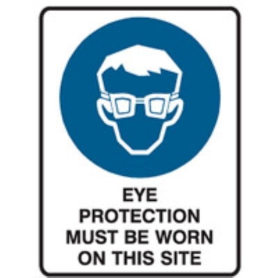 SIGN EYE PROTECTION MUST BE WORN ON THIS SITE 450X600MM FLUTE 831140