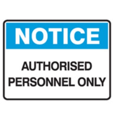 SIGN NOTICE AUTHORISED PERSONNEL ONLY 450X300MM METAL 832602 (Z033997 - 450X300MM)