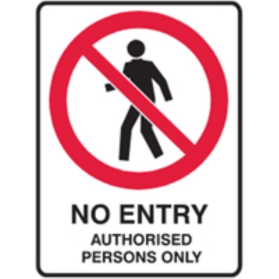 SIGN NO ENTRY AUTHORISED PERSONS ONLY 225X300MM METAL 841375 (Z034896 - 450X600MM)