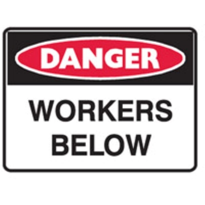 SIGN DANGER WORKERS BELOW 300X225MM METAL 840456 (Z035742 - 600X450MM)
