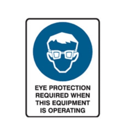 SIGN EYE PROTECTION REQUIRED WHEN THIS EQUIPMENT IS OPERATING 225X300MM METAL 84 (Z036099 - 300X450MM)