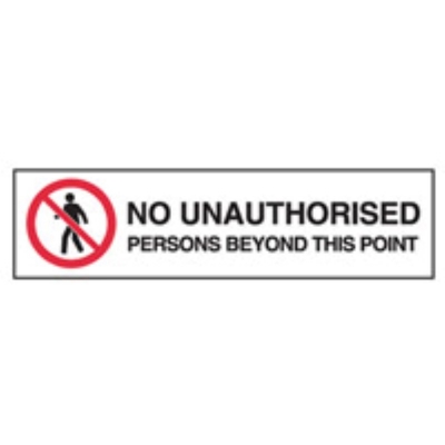 STICKER NO UNAUTHORISED PERSONS BEYOND THIS POINT 350X90MM 842842