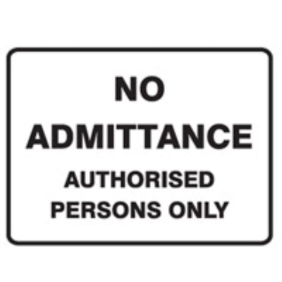 SIGN NO ADMITTANCE AUTHORISED PERSONS ONLY 600X450MM METAL 830223