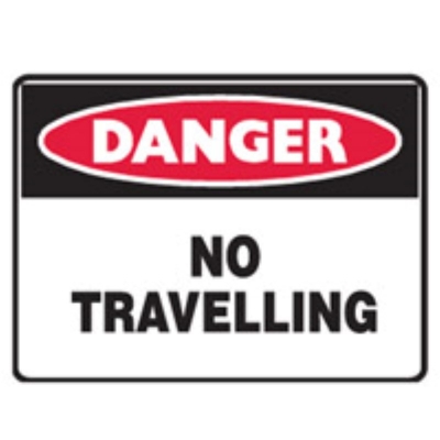 SIGN DANGER NO TRAVELLING 600X450MM METAL CL1 REFLECTIVE 847938 (Z036948 - 600X450MM)