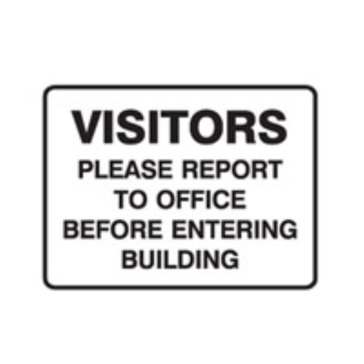 SIGN VISITORS PLEASE REPORT TO OFFICE BEFORE ENTERING BUILDING 450X300MM METAL 8