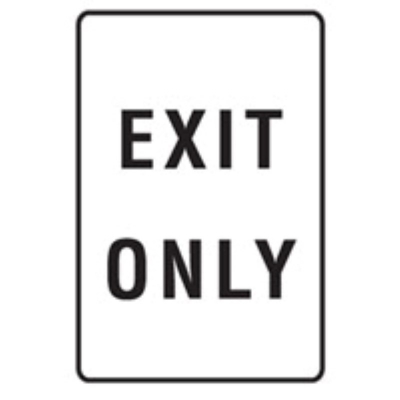 SIGN EXIT ONLY 450X600MM ALUMINIUM CL2 REFLECTIVE 841873 (Z039829 - 450X600MM)