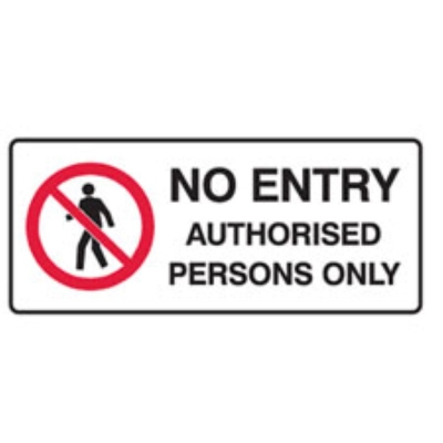 SIGN NO ENTRY AUTHORISED PERSONS ONLY 450X180MM METAL 832365