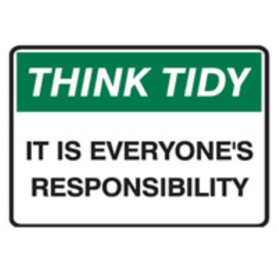 SIGN THINK TIDY IT IS EVERYONE'S RESPONSIBILITY 350X250MM POLY 830434