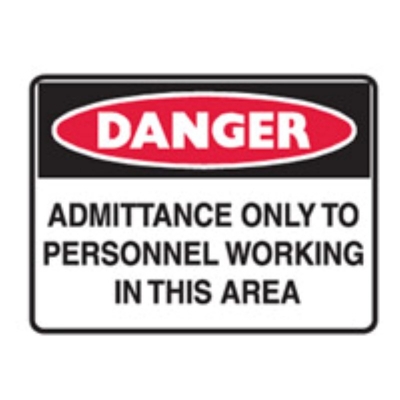 SIGN DANGER ADMITTANCE ONLY TO PERSONNEL WORKING IN THIS AREA 450X300MM METAL 83