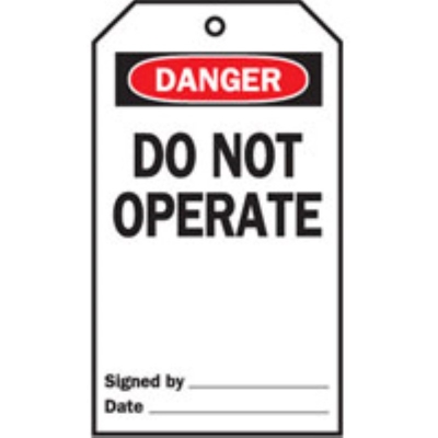 TAG DANGER DO NOT OPERATE REVERSE SIDE REMARKS 76X144MM PACK 25 76226