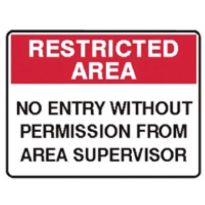 SIGN RESTRICTED AREA NO ENTRY WITHOUT PERMISSION FROM AREA SUPERVISOR 600X450MM