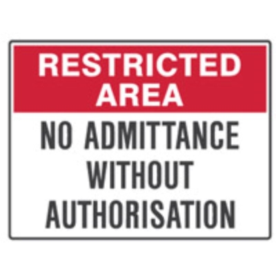 SIGN RESTRICTED AREA NO ADMITTANCE WITHOUT AUTHORISATION 300X225MM METAL 855816