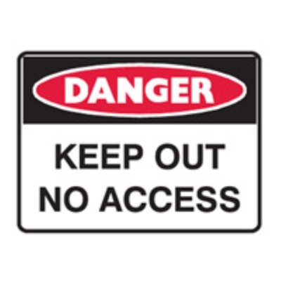 SIGN DANGER KEEP OUT NO ACCESS 300X225MM POLY 843240 (Z050886 - 600X450MM)