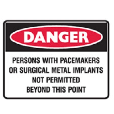 STICKER DANGER PERSONS WITH PACEMAKERS OR SURGICAL METAL IMPLANTS NOT PERMITTED