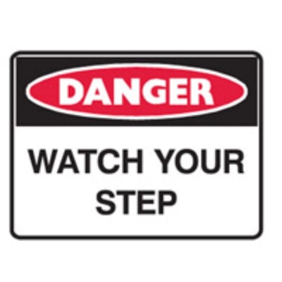 SIGN DANGER WATCH YOUR STEP 300X225MM POLY 840849 (Z056456 - 600X450MM)
