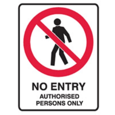 SIGN NO ENTRY AUTHORISED PERSONS ONLY 225X300MM METAL 841375 (Z057284 - 450X600MM)
