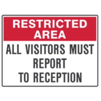 SIGN RESTRICTED AREA ALL VISITORS MUST REPORT TO RECEPTION 450X300MM METAL 85565