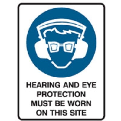 SIGN HEARING AND EYE PROTECTION MUST BE WORN ON THIS SITE 450X600MM FLUTE 831142
