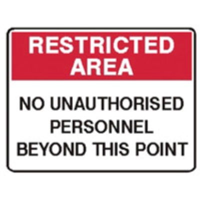 SIGN RESTRICTED AREA NO UNAUTHORISED PERSONNEL BEYOND THIS POINT 450X300MM METAL