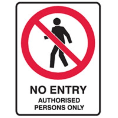 SIGN NO ENTRY AUTHORISED PERSONS ONLY 225X300MM METAL 841375 (Z060676 - 180X250MM)