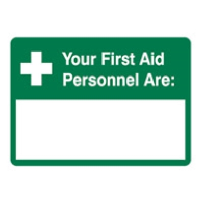 SIGN YOUR FIRST AID PERSONNEL ARE: 450X300MM POLY 838850