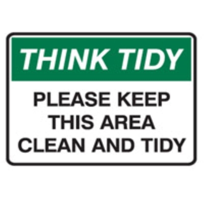 SIGN THINK TIDY PLEASE KEEP THIS AREA CLEAN AND TIDY 350X250MM POLY 830423