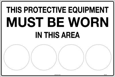 SIGN THIS PROTECTIVE EQUIPMENT MUST BE WORN IN THIS AREA CHOOSE 4 DECALS 900X600
