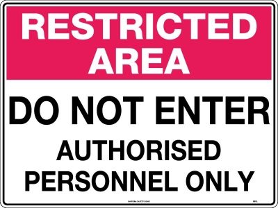 SIGN RESTRICTED AREA DO NOT ENTER AUTHORISED PERSONNEL ONLY 450X300MM POLY 891LS