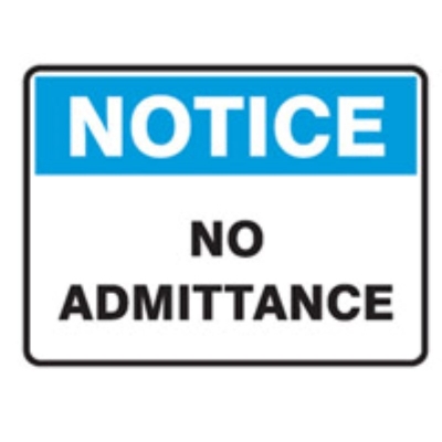 SIGN NOTICE NO ADMITTANCE 300X225MM POLY 841821