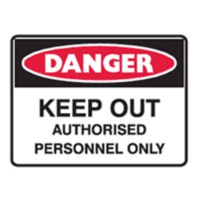 SIGN DANGER KEEP OUT AUTHORISED PERSONNEL ONLY 600X450MM ULTRATUFF POLY 872472